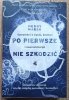 Henry Marsh Po pierwsze nie szkodzić. Opowieści o życiu, śmierci i neurochirurgii
